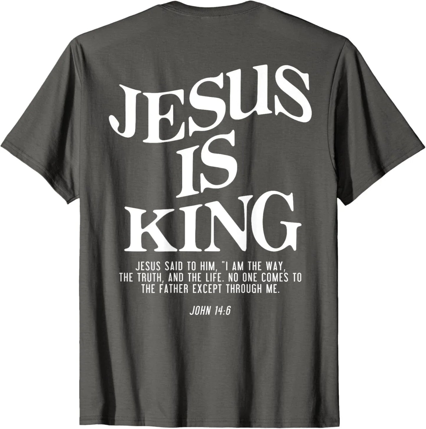 Jesus Is King Jesus John 14:6 Costume Christian (On Back) T-Shirt Unisex T-shirt, Sweatshirt, Hoodie, Long Sleeve Tee - T-Shirt, Sweatshirt, Hoodie