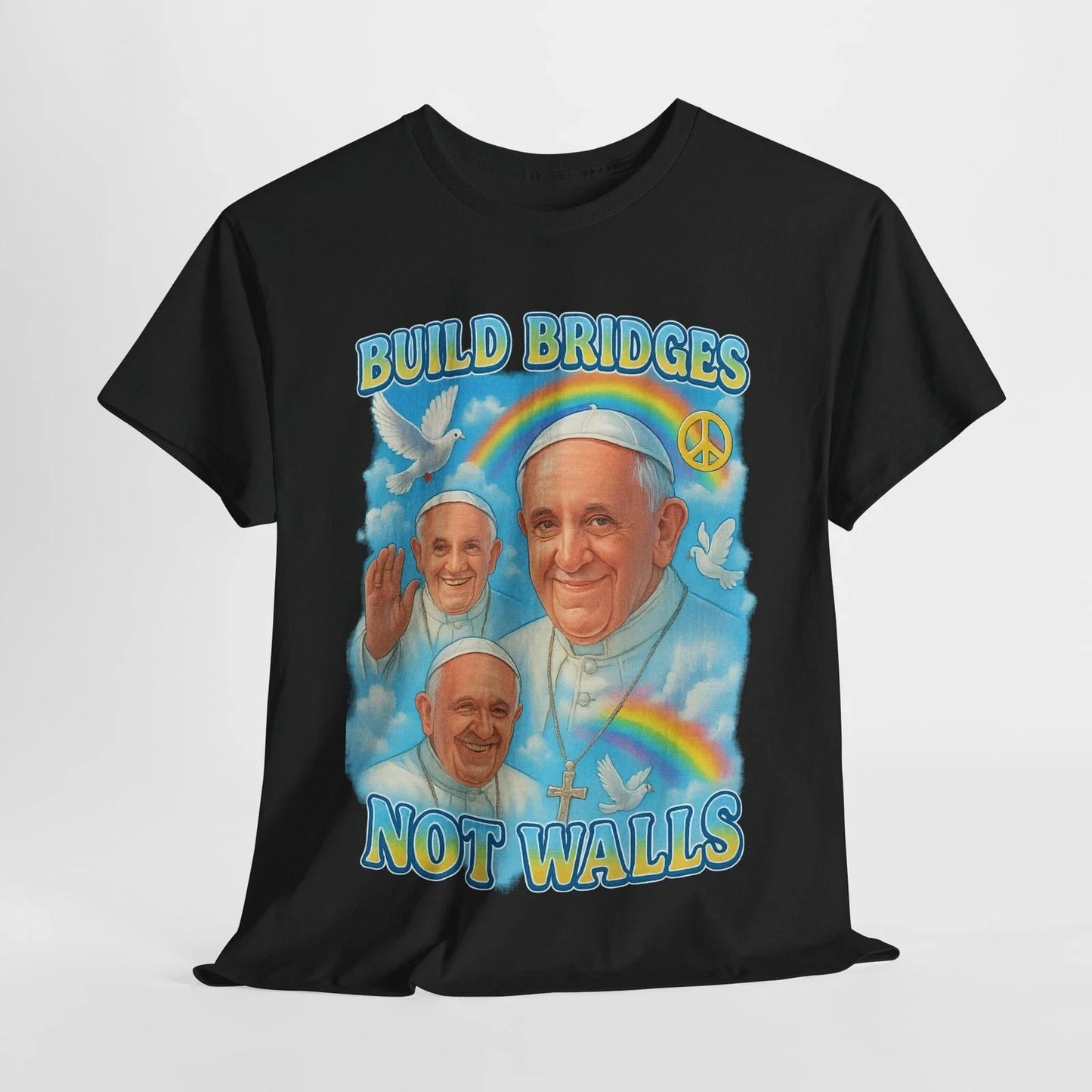 Y2K Pope Francis Tee, Build Bridges Not Walls, Unisex Tshirt, Commemorative Unisex T-shirt, Sweatshirt, Hoodie, Long Sleeve Tee - T-Shirt, Sweatshirt, Hoodie