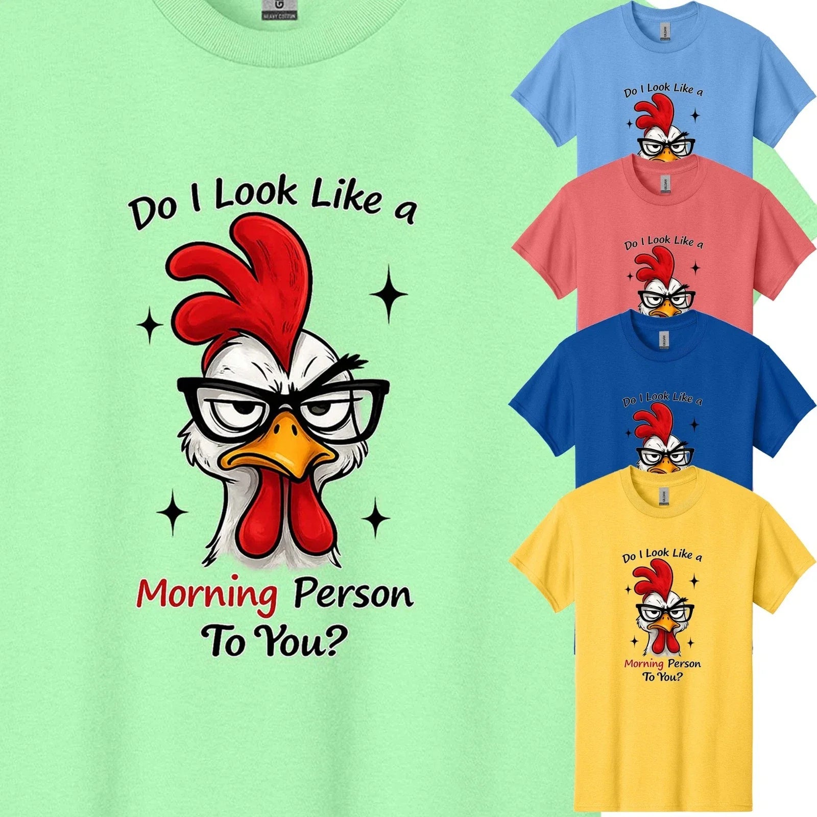 Do I Look Like A Morning Person Funny Men's T Shirt Chicken Quote Sarcastic Gift Unisex T-shirt, Sweatshirt, Hoodie, Long Sleeve Tee - T-Shirt, Sweatshirt, Hoodie