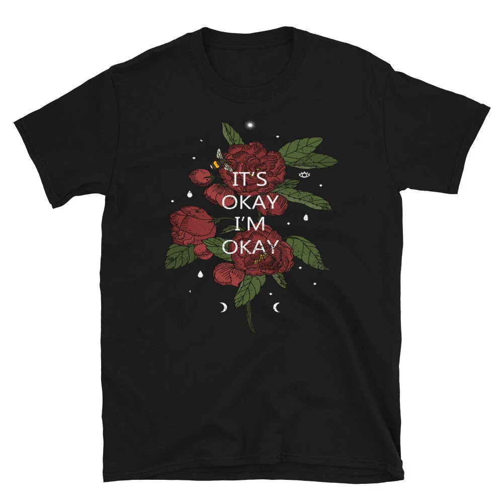 It's OK I'm OK Red Roses Modern Fashion Art T-Shirt Unisex T-shirt, Sweatshirt, Hoodie, Long Sleeve Tee - T-Shirt, Sweatshirt, Hoodie