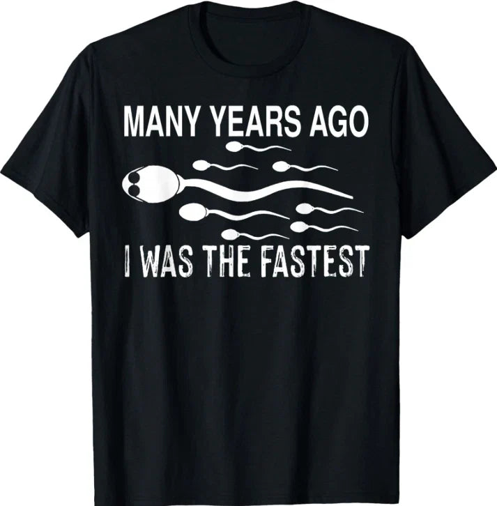 Many Years Ago I Was The Fastest Funny Meme Unisex T-Shirt Unisex T-shirt, Sweatshirt, Hoodie, Long Sleeve Tee - T-Shirt, Sweatshirt, Hoodie