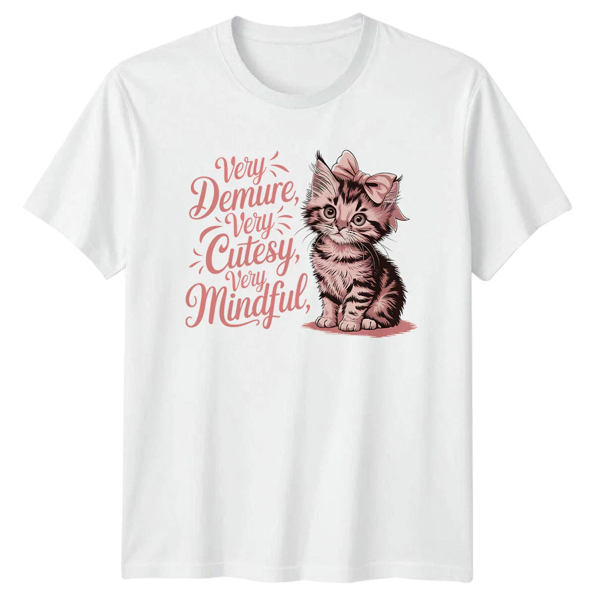 Very Demure Very Cutesy Very Mindful Kitten T-Shirt Funny Quote Unisex T-shirt, Sweatshirt, Hoodie, Long Sleeve Tee - T-Shirt, Sweatshirt, Hoodie