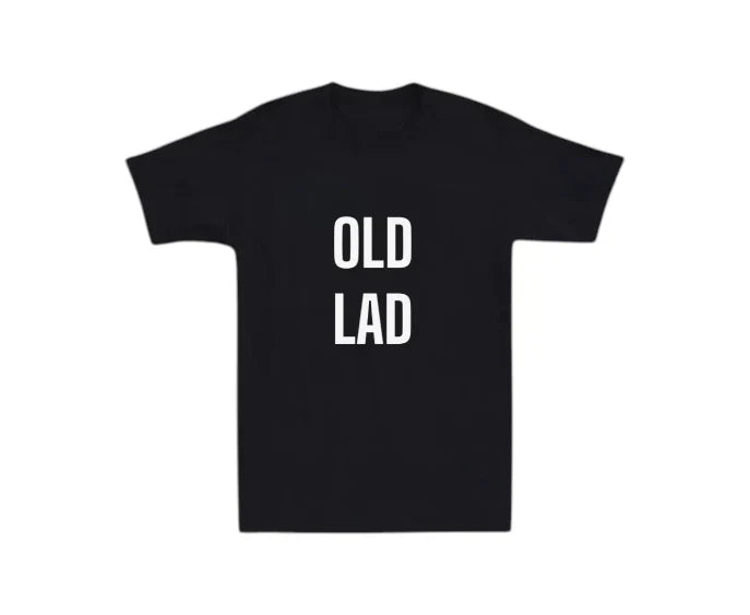 Old Lad Mens T-shirt Funny Laugh Gift Novelty Dad Old Man Grandpa Grandma Humor Unisex T-shirt, Sweatshirt, Hoodie, Long Sleeve Tee - T-Shirt, Sweatshirt, Hoodie