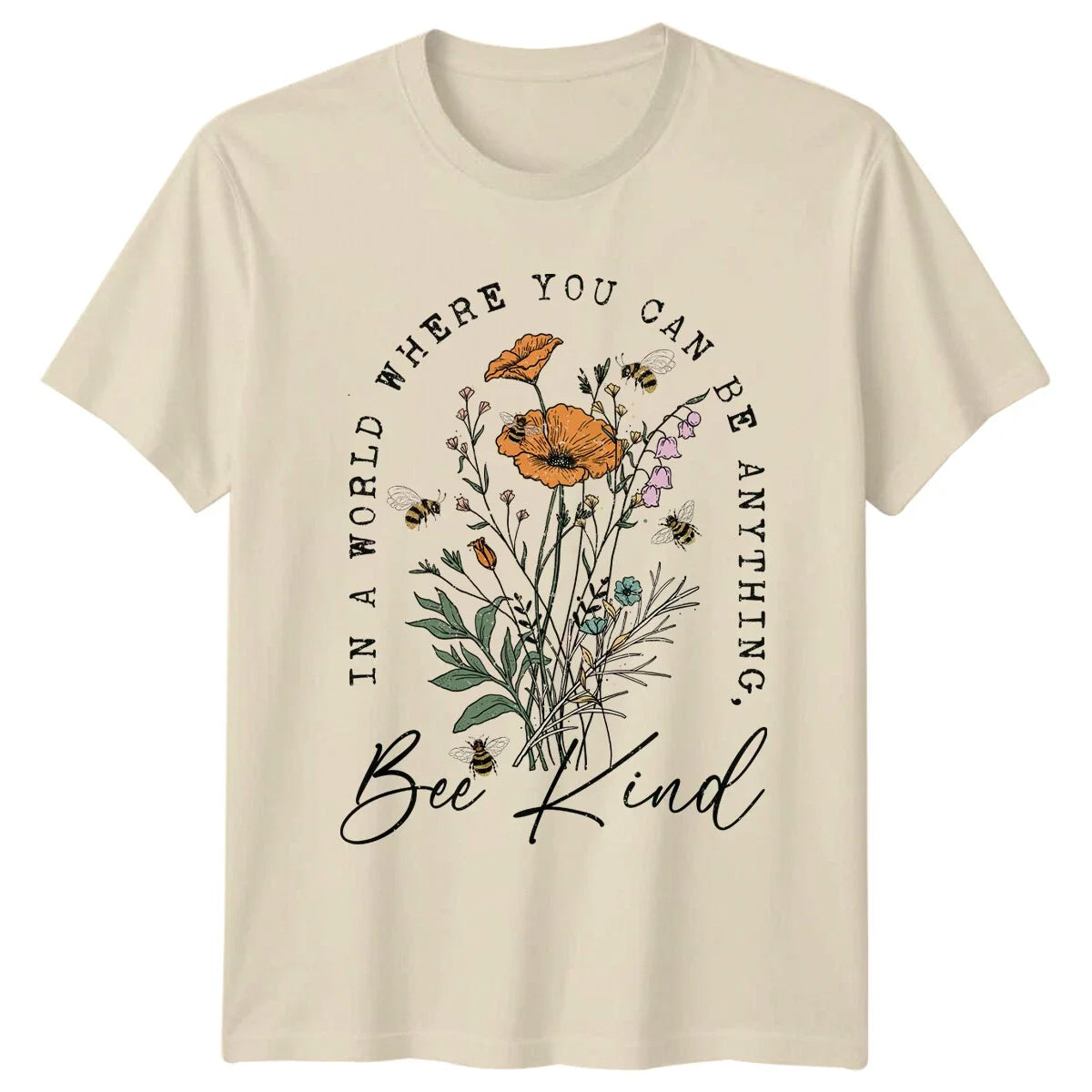 Bee Kind T-Shirt In A World Where You Can Be Anything Nature Bee T-Shirt Unisex T-shirt, Sweatshirt, Hoodie, Long Sleeve Tee - T-Shirt, Sweatshirt, Hoodie