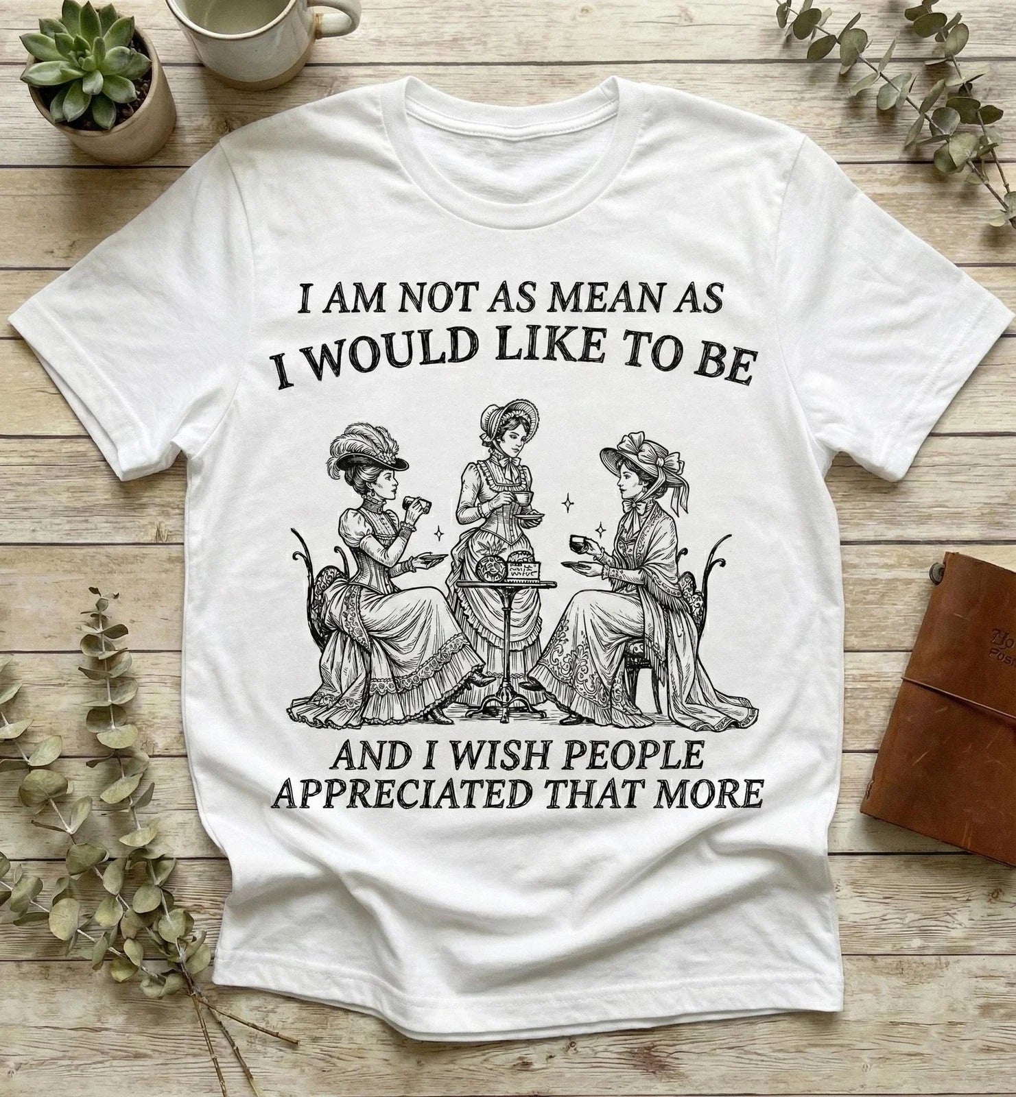 I Am Not As Mean As I Would Like To Be Funny Sarcastic Vintage Graphic T-Shirt Unisex T-shirt, Sweatshirt, Hoodie, Long Sleeve Tee - T-Shirt, Sweatshirt, Hoodie