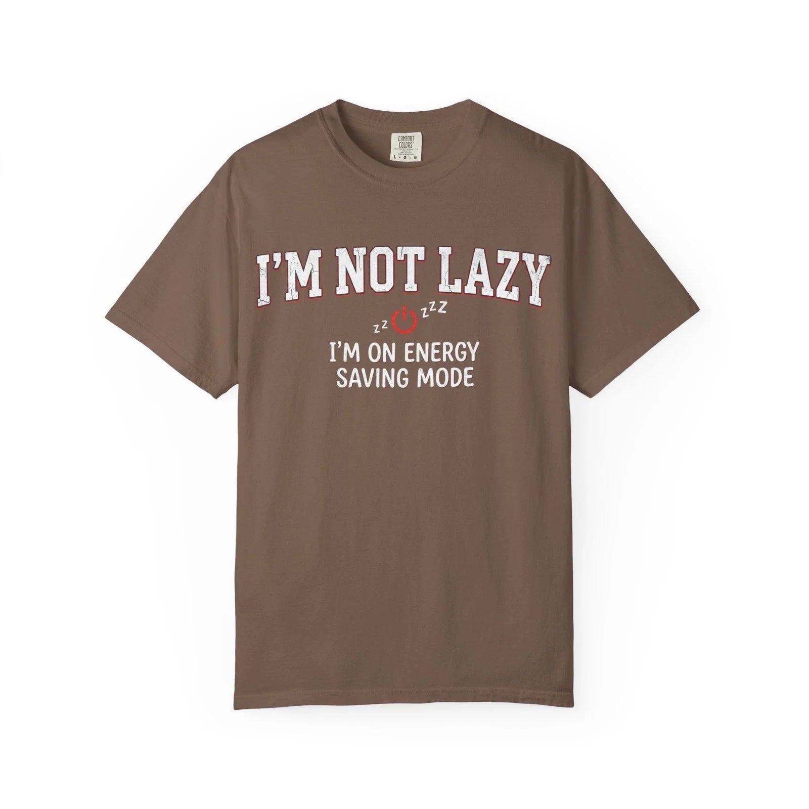 I'm Not Lazy I'm on Energy Saving Mode T-Shirt | Funny Laziness Tee Unisex T-shirt, Sweatshirt, Hoodie, Long Sleeve Tee - T-Shirt, Sweatshirt, Hoodie
