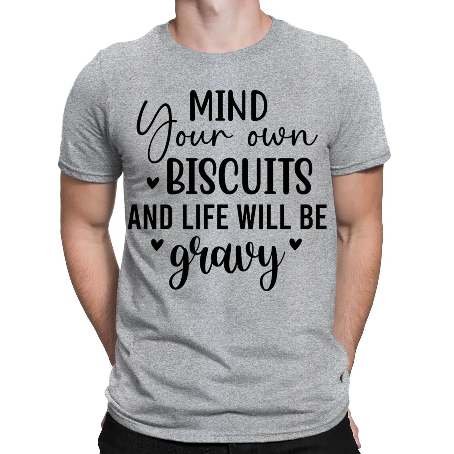 Mind Your Own Biscuits And Life Funny Sarcastic Mens Womens T-Shirts Top #BAL Unisex T-shirt, Sweatshirt, Hoodie, Long Sleeve Tee - T-Shirt, Sweatshirt, Hoodie