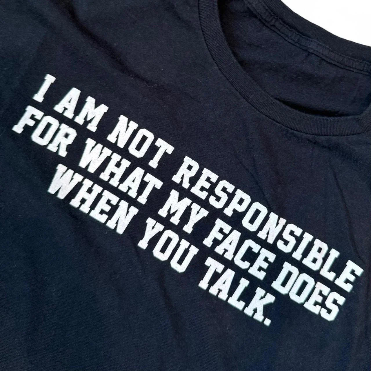I Am Not Responsible For My Face Does When You Talk Text Funny Tee Adult XL Unisex T-shirt, Sweatshirt, Hoodie, Long Sleeve Tee - T-Shirt, Sweatshirt, Hoodie