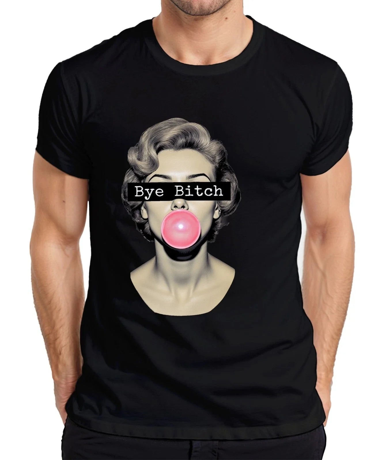 Bye Bitch Bubblegum Pop Art Retro Woman Pink Cheeky Gift Mens T-Shirt Unisex T-shirt, Sweatshirt, Hoodie, Long Sleeve Tee - T-Shirt, Sweatshirt, Hoodie