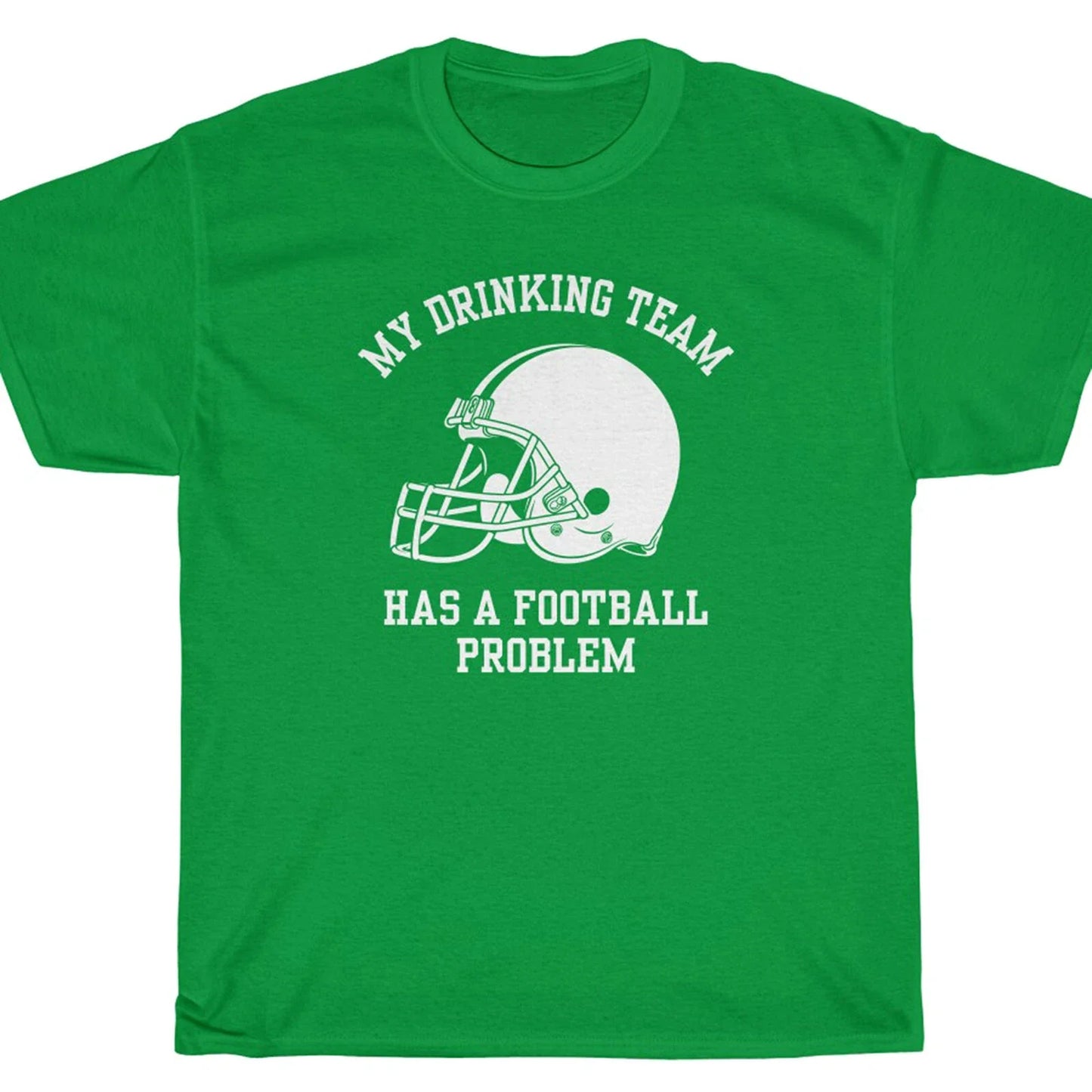 MY DRINKING TEAM HAS A FOOTBALL PROBLEM T-Shirt - blue mountain Unisex T-shirt, Sweatshirt, Hoodie, Long Sleeve Tee - T-Shirt, Sweatshirt, Hoodie