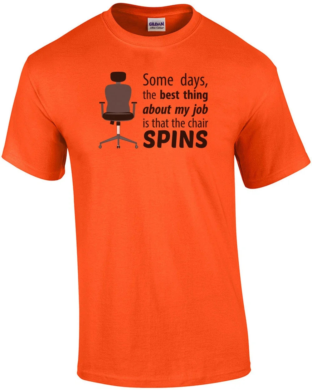 Some days, the best thing about my job is that the chair spins - work office ... Unisex T-shirt, Sweatshirt, Hoodie, Long Sleeve Tee - T-Shirt, Sweatshirt, Hoodie