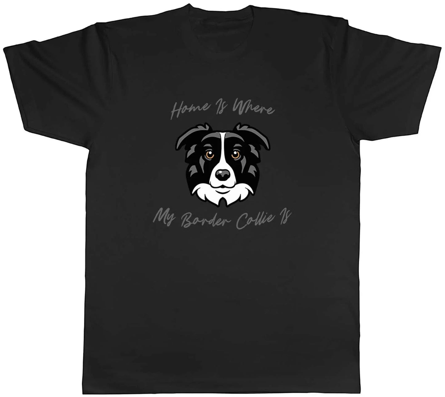 Dog Pet Lover Mens T-Shirt Home is where my Border Collie is Tee Gift Unisex T-shirt, Sweatshirt, Hoodie, Long Sleeve Tee - T-Shirt, Sweatshirt, Hoodie