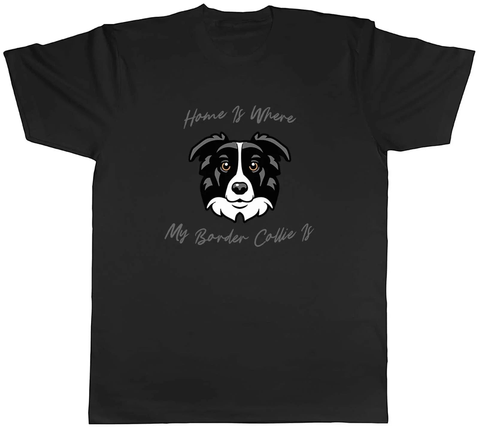 Dog Pet Lover Mens T-Shirt Home is where my Border Collie is Tee Gift Unisex T-shirt, Sweatshirt, Hoodie, Long Sleeve Tee - T-Shirt, Sweatshirt, Hoodie