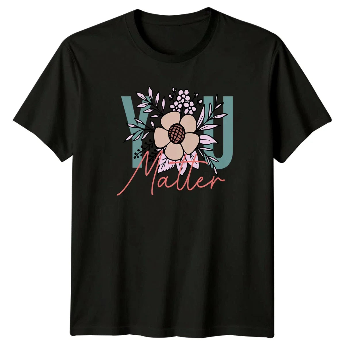 You Matter Womens T-Shirt Boho Floral Self Care Lifestyle Birthday Gift Unisex T-shirt, Sweatshirt, Hoodie, Long Sleeve Tee - T-Shirt, Sweatshirt, Hoodie