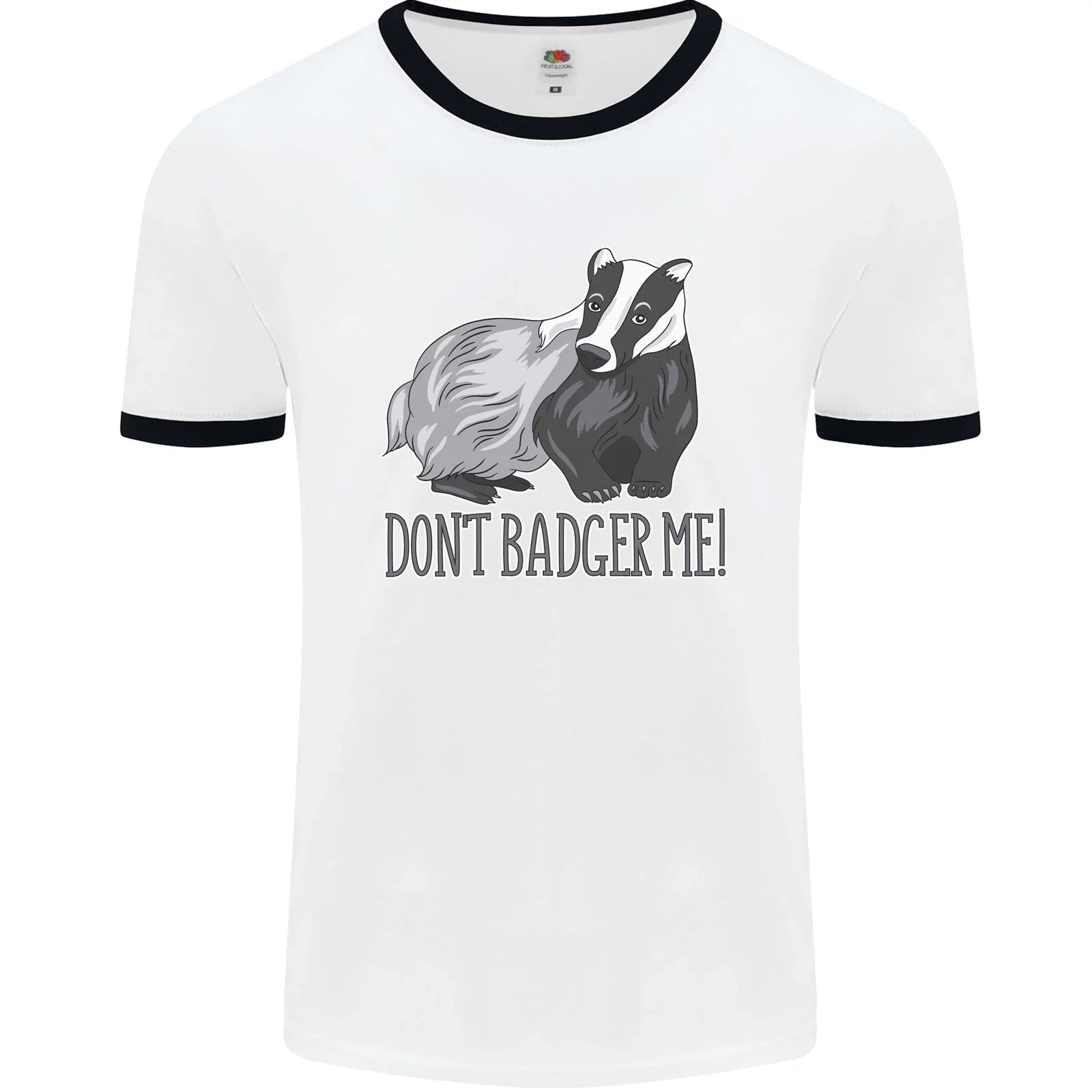Dont Badger Me Funny Quote Mens Ringer T-Shirt Unisex T-shirt, Sweatshirt, Hoodie, Long Sleeve Tee - T-Shirt, Sweatshirt, Hoodie