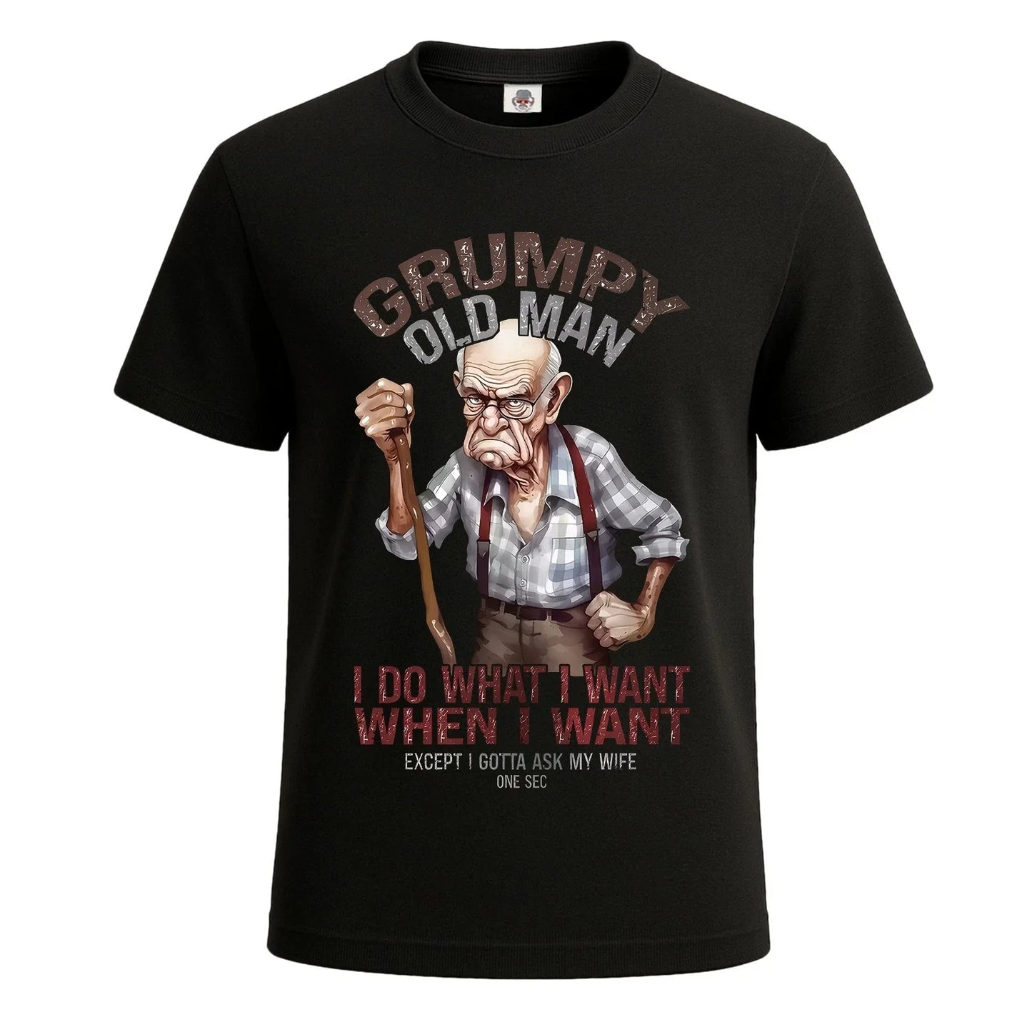 Grumpy Old Man I Do What I Want Men's T-Shirt Funny Novelty Gift Tee Top Unisex T-shirt, Sweatshirt, Hoodie, Long Sleeve Tee - T-Shirt, Sweatshirt, Hoodie
