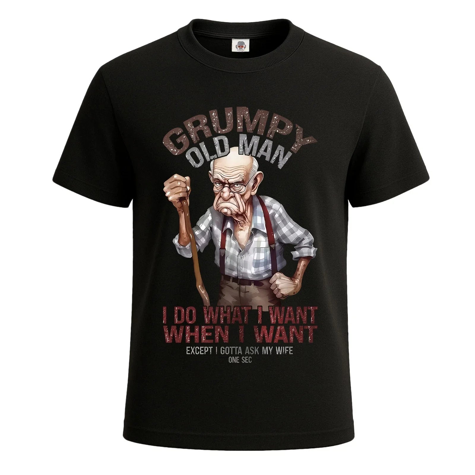 Grumpy Old Man I Do What I Want Men's T-Shirt Funny Novelty Gift Tee Top Unisex T-shirt, Sweatshirt, Hoodie, Long Sleeve Tee - T-Shirt, Sweatshirt, Hoodie