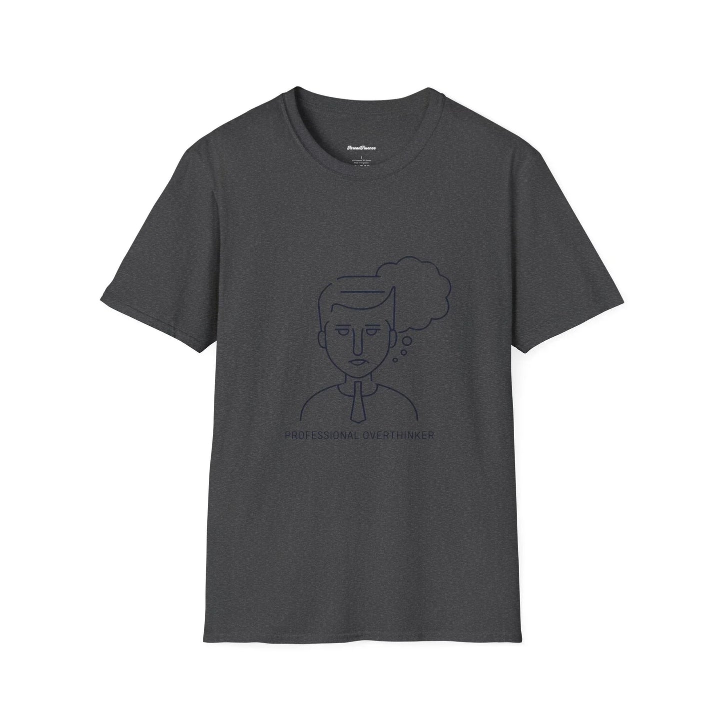 Funny Overthinker Unisex Softstyle T-Shirt, Professional Humor Tee Unisex T-shirt, Sweatshirt, Hoodie, Long Sleeve Tee - T-Shirt, Sweatshirt, Hoodie