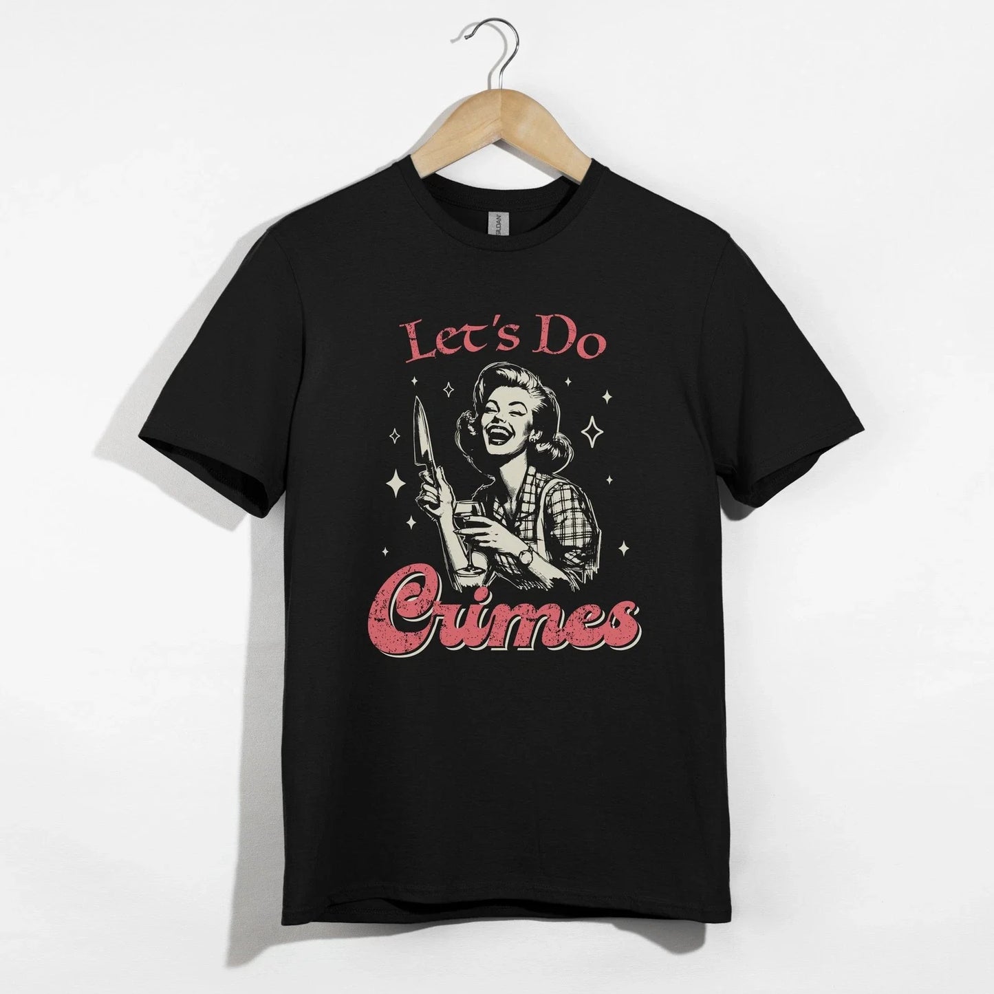 Let's Do Crimes Shirt, Retro Funny Dark Humor Sarcastic Wine Tee Gift Unisex T-shirt, Sweatshirt, Hoodie, Long Sleeve Tee - T-Shirt, Sweatshirt, Hoodie