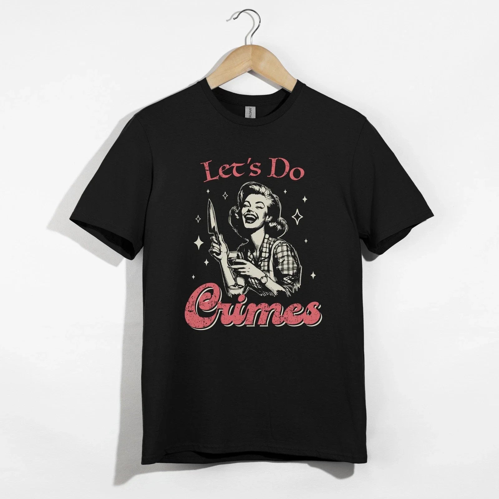 Let's Do Crimes Shirt, Retro Funny Dark Humor Sarcastic Wine Tee Gift Unisex T-shirt, Sweatshirt, Hoodie, Long Sleeve Tee - T-Shirt, Sweatshirt, Hoodie