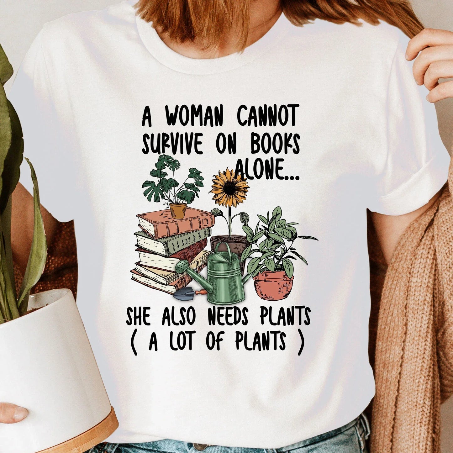 A Woman Cannot Survive Plant Lover Shirt,Gardening Shirt Gardener T-Shirt #GDRN Unisex T-shirt, Sweatshirt, Hoodie, Long Sleeve Tee - T-Shirt, Sweatshirt, Hoodie