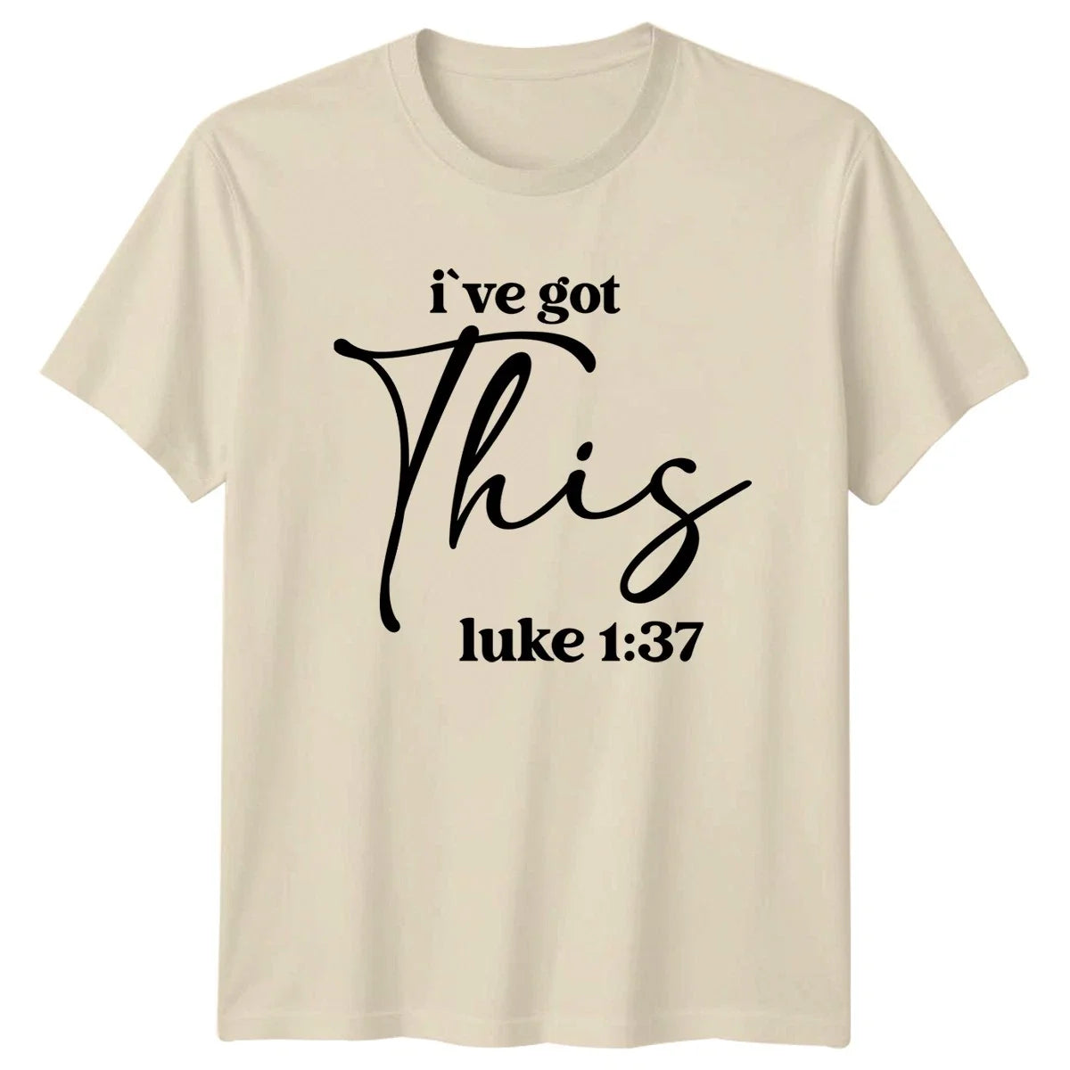 Ive Got This Luke 1:37 T-Shirt Bible Verse Faith Christian Unisex T-shirt, Sweatshirt, Hoodie, Long Sleeve Tee - T-Shirt, Sweatshirt, Hoodie