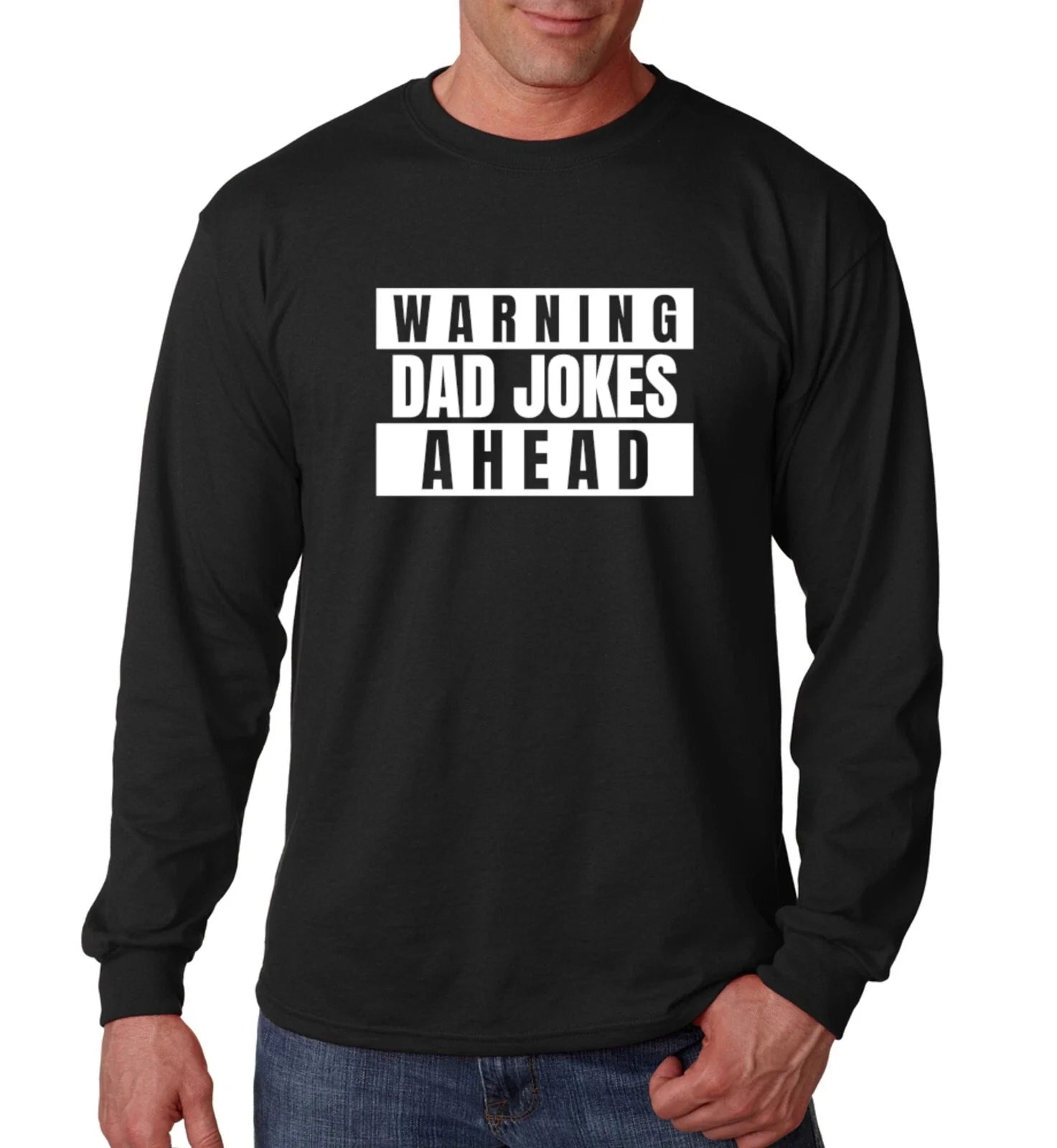 Warning Dad Jokes Ahead Long Sleeve Shirt Funny Fathers Day Birthday Christmas Unisex T-shirt, Sweatshirt, Hoodie, Long Sleeve Tee - T-Shirt, Sweatshirt, Hoodie