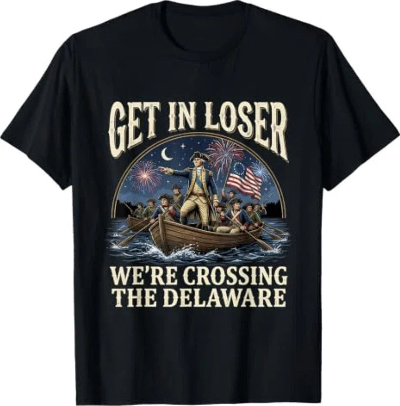 George Washington Get in Loser We're Crossing The Delaware T-Shirt S-3XL Unisex T-shirt, Sweatshirt, Hoodie, Long Sleeve Tee - T-Shirt, Sweatshirt, Hoodie