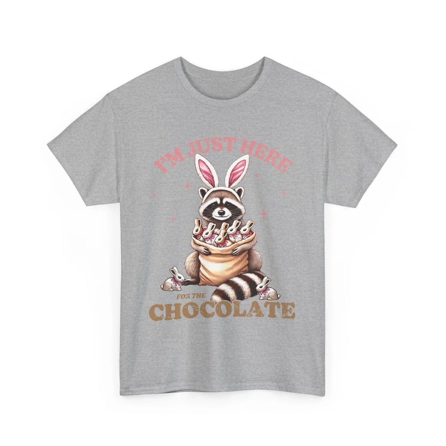 I'm Just Here For The Chocolate T-Shirt - Hilarious Quote Tee for Everyday Fun Unisex T-shirt, Sweatshirt, Hoodie, Long Sleeve Tee - T-Shirt, Sweatshirt, Hoodie