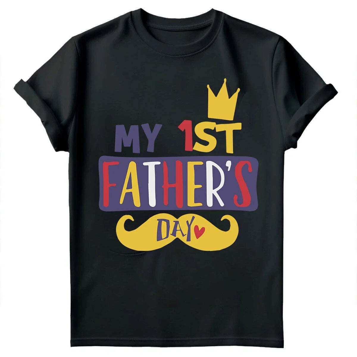 My First Fathers Day Mens T Shirt Fathers Day Present Gift For Dad Daddy Tee #FD Unisex T-shirt, Sweatshirt, Hoodie, Long Sleeve Tee - T-Shirt, Sweatshirt, Hoodie