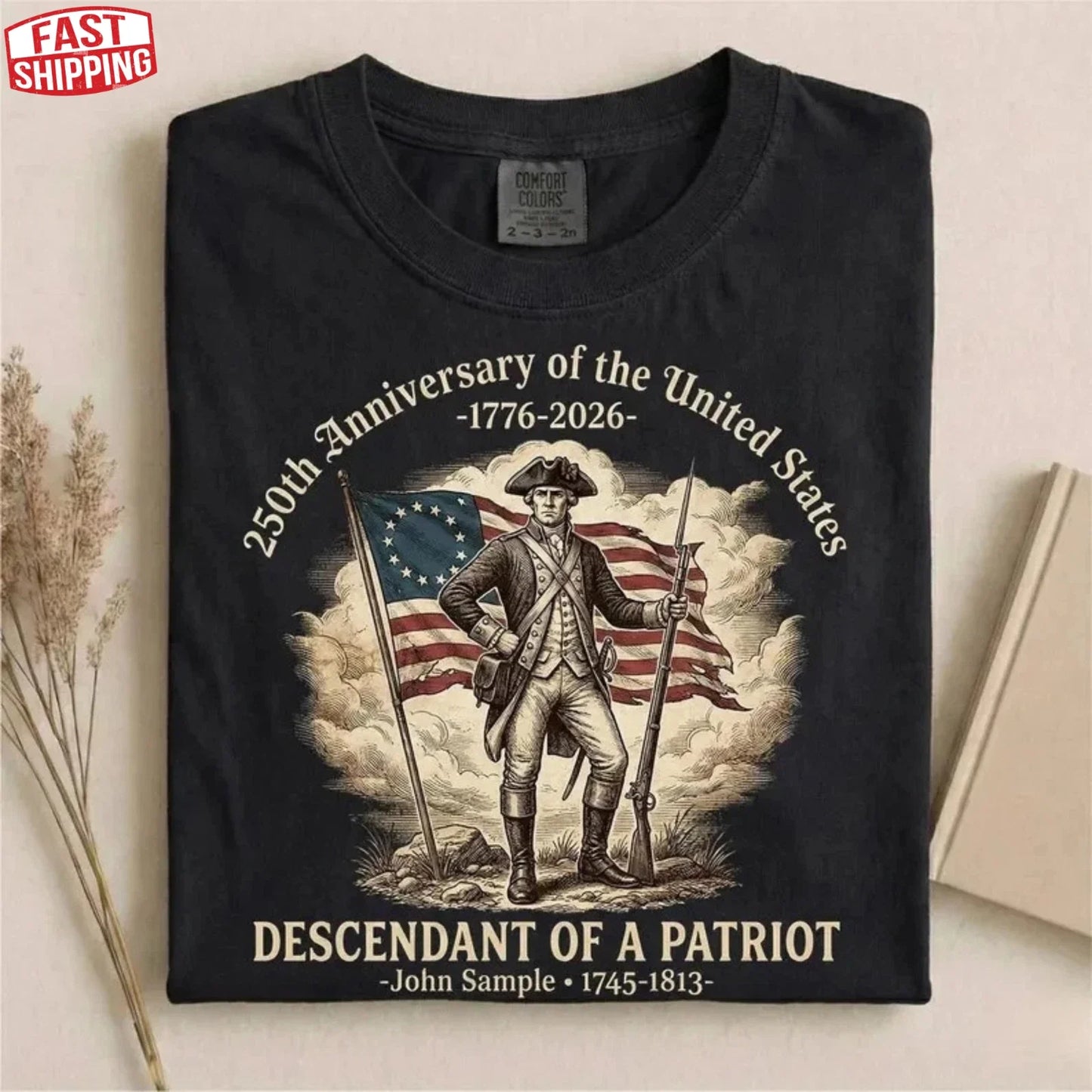 Custom Name 250th Anniversary T-shirt 1776 USA Patriot Descendant Gift Unisex T-shirt, Sweatshirt, Hoodie, Long Sleeve Tee - T-Shirt, Sweatshirt, Hoodie