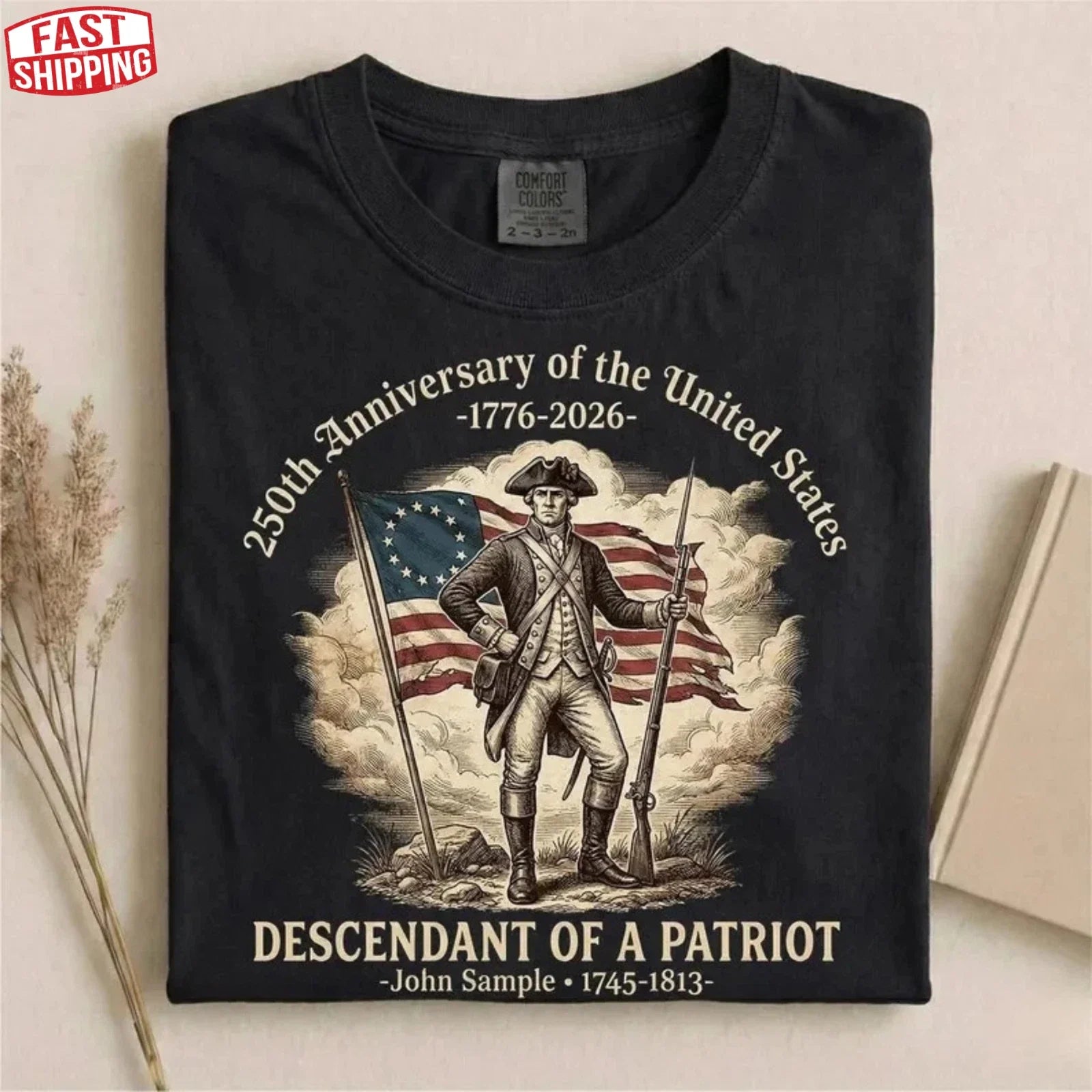 Custom Name 250th Anniversary T-shirt 1776 USA Patriot Descendant Gift Unisex T-shirt, Sweatshirt, Hoodie, Long Sleeve Tee - T-Shirt, Sweatshirt, Hoodie