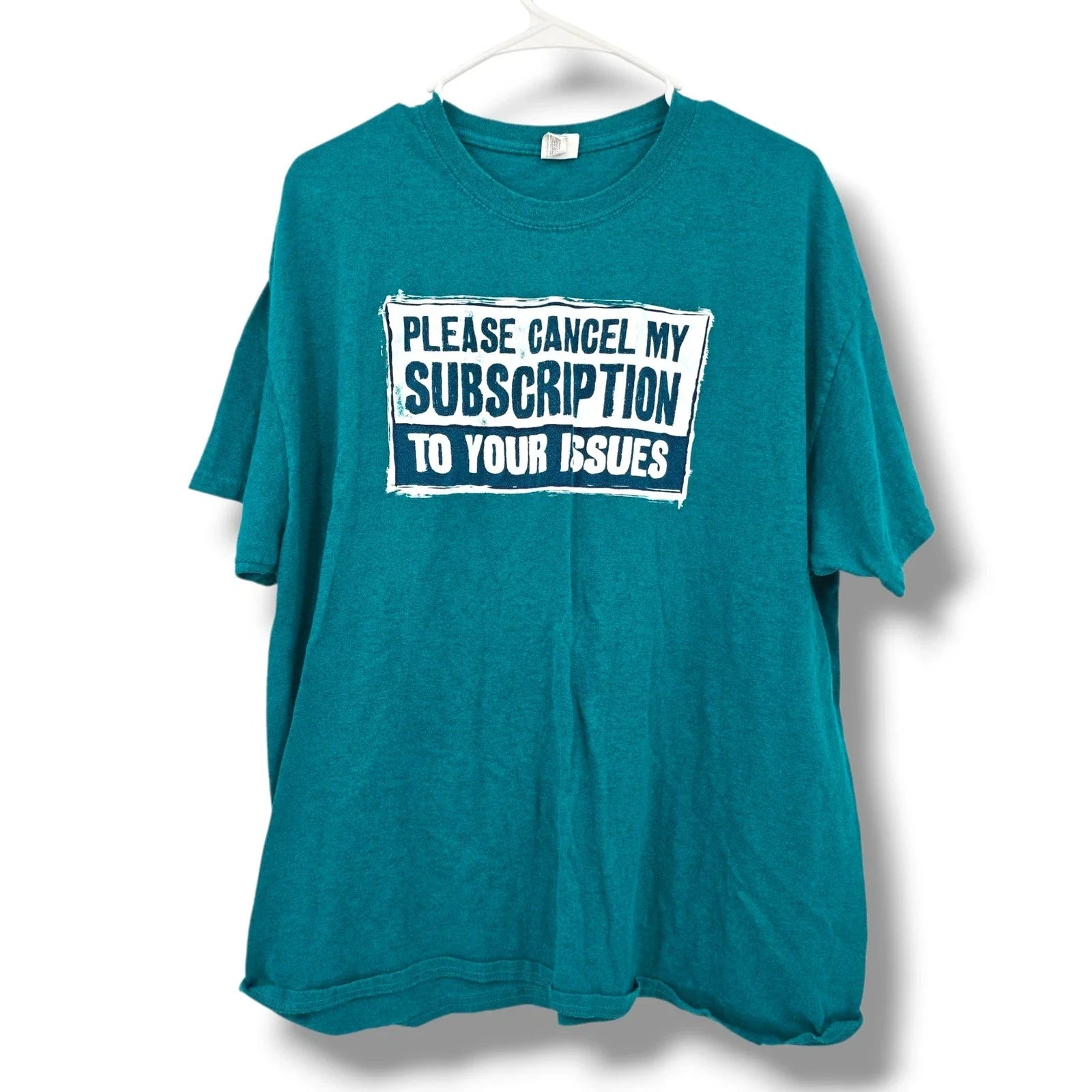 Funny Graphic T Shirt Gildan Please Cancel My Subscription Issues Teal Unisex T-shirt, Sweatshirt, Hoodie, Long Sleeve Tee - T-Shirt, Sweatshirt, Hoodie