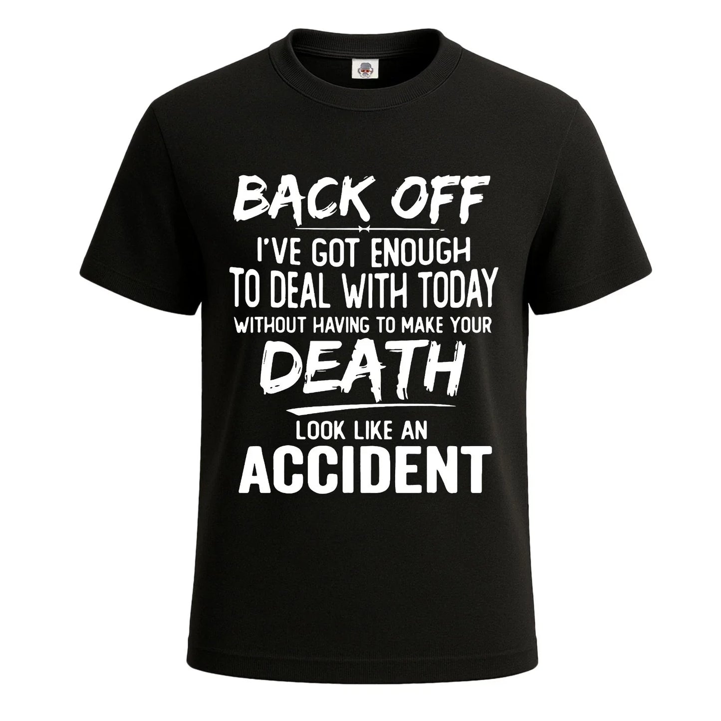 Back Off I've Got Enough Dark Mens T-Shirt Funny Novelty Party Gift Tee Top Unisex T-shirt, Sweatshirt, Hoodie, Long Sleeve Tee - T-Shirt, Sweatshirt, Hoodie