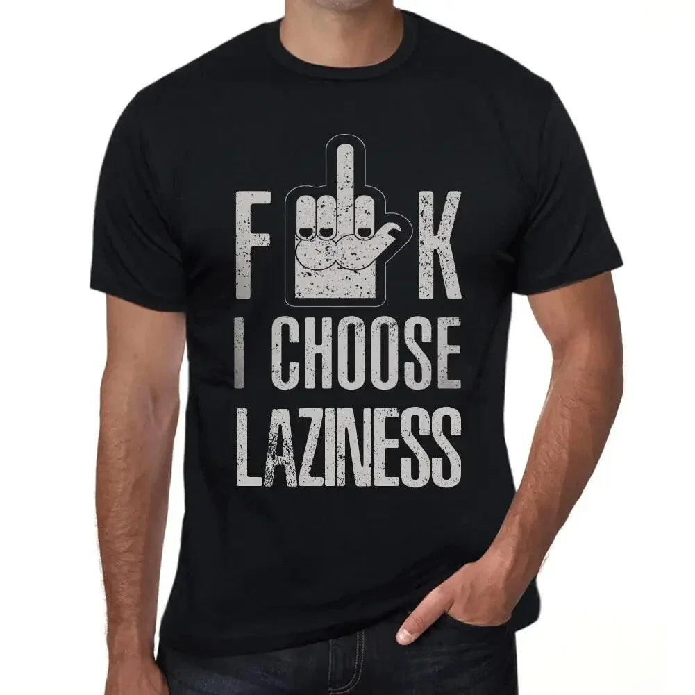 ULTRABASIC men's t-shirt F**k I choose laziness F**k I choose laziness Unisex T-shirt, Sweatshirt, Hoodie, Long Sleeve Tee - T-Shirt, Sweatshirt, Hoodie