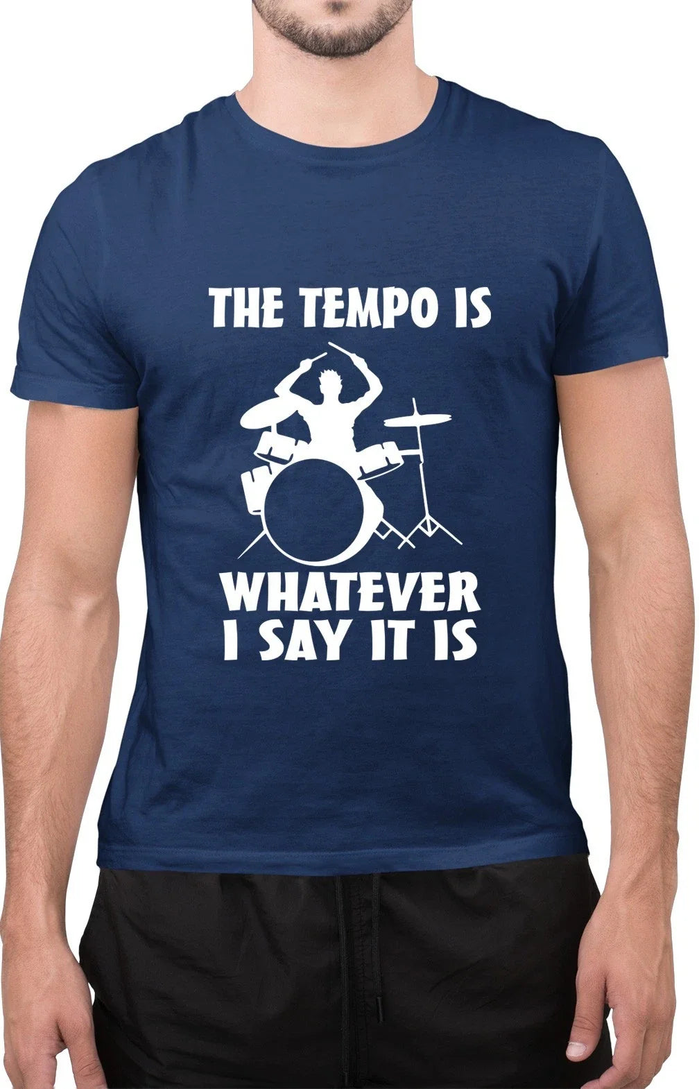 Funny The Tempo Is Whatever I Say It Is Tee Sarcastic Drummer Unisex T-Shirt Unisex T-shirt, Sweatshirt, Hoodie, Long Sleeve Tee - T-Shirt, Sweatshirt, Hoodie
