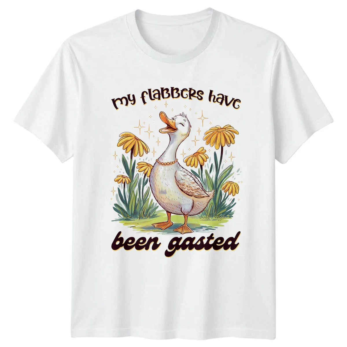 My Flabbers Have Been Gasted Womens T-Shirt Duck 2026 Birthday Gift For Her Unisex T-shirt, Sweatshirt, Hoodie, Long Sleeve Tee - T-Shirt, Sweatshirt, Hoodie