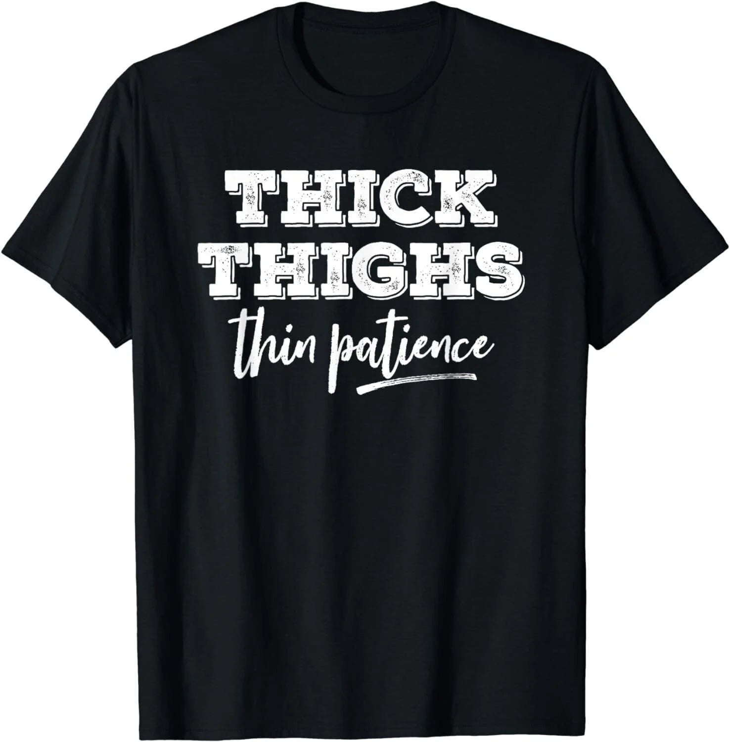 Fun Vintage Sarcastic Sayings Women's Black Short Sleeve T-Shirt: Thick Thighs Unisex T-shirt, Sweatshirt, Hoodie, Long Sleeve Tee - T-Shirt, Sweatshirt, Hoodie