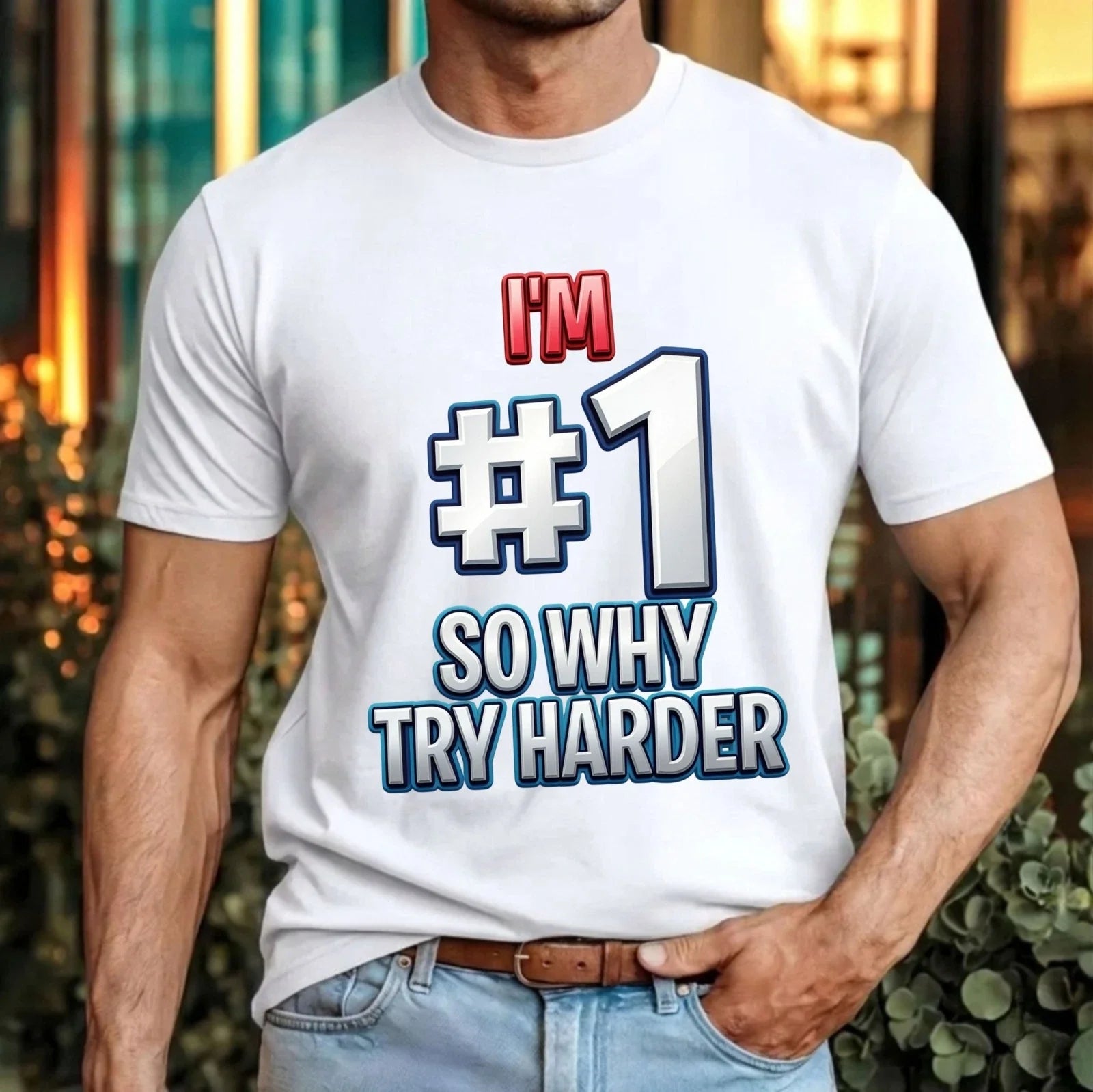 Im #1 So Why Try Harder Funny Lazy Humor T Shirt Sarcastic Quote Unisex Tee Top Unisex T-shirt, Sweatshirt, Hoodie, Long Sleeve Tee - T-Shirt, Sweatshirt, Hoodie