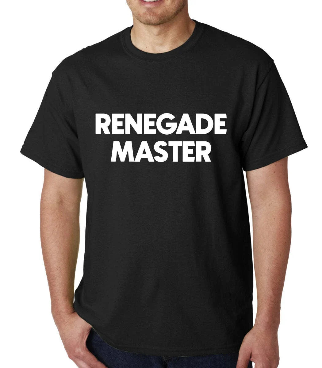 Renegade Master mens t-shirt Top Tee Shirts Black Graphic Funny Quote Joke Geek Unisex T-shirt, Sweatshirt, Hoodie, Long Sleeve Tee - T-Shirt, Sweatshirt, Hoodie