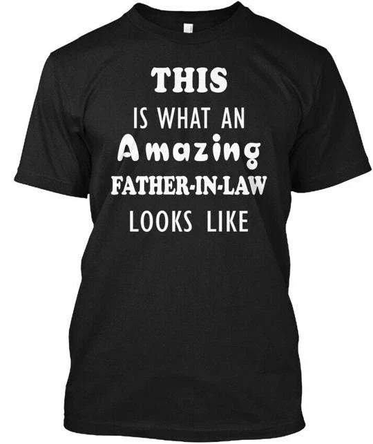 Fathers Day Gift For In Law Funny Quote This Is What T-Shirt Made in USA S-5XL Unisex T-shirt, Sweatshirt, Hoodie, Long Sleeve Tee - T-Shirt, Sweatshirt, Hoodie