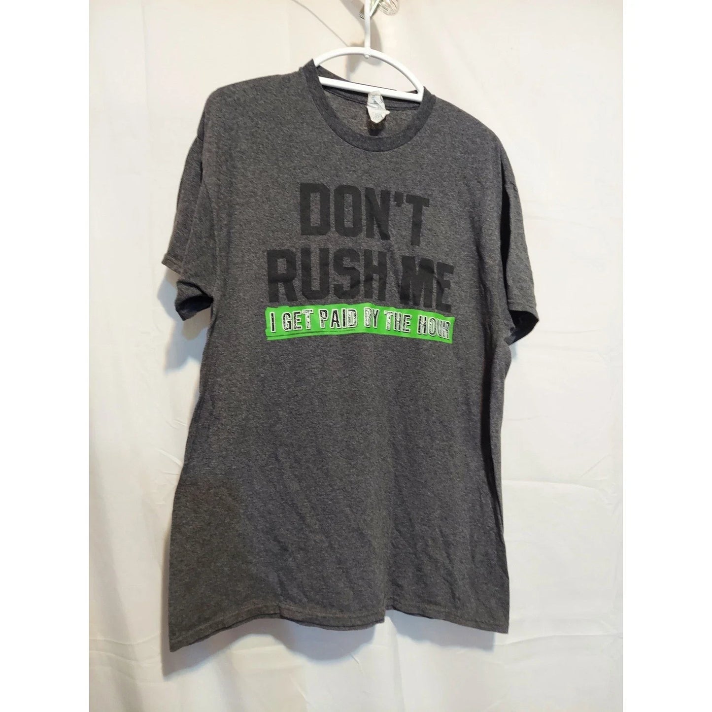Delta Pro Weight T Shirt Mens L Gray Dont Rush Me I Get Paid By The Hour Unisex T-shirt, Sweatshirt, Hoodie, Long Sleeve Tee - T-Shirt, Sweatshirt, Hoodie
