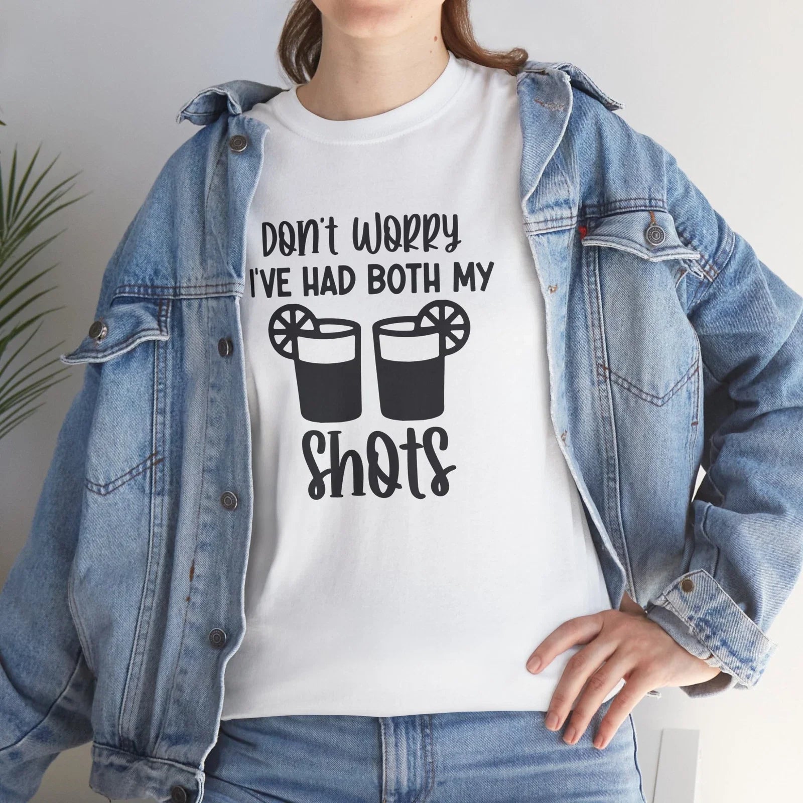 Too Funny T-Shirt - Comically Awesome Tee Don't worry i've had both my shots Unisex T-shirt, Sweatshirt, Hoodie, Long Sleeve Tee - T-Shirt, Sweatshirt, Hoodie