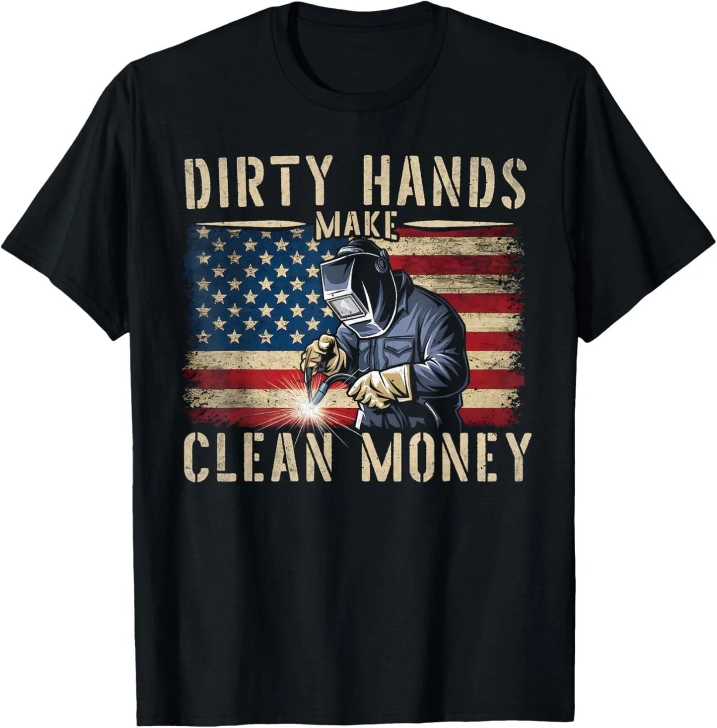 My Hands May Be Dirty My Money is Clean Welding Men Welder Gift Unisex T-Shirt Unisex T-shirt, Sweatshirt, Hoodie, Long Sleeve Tee - T-Shirt, Sweatshirt, Hoodie