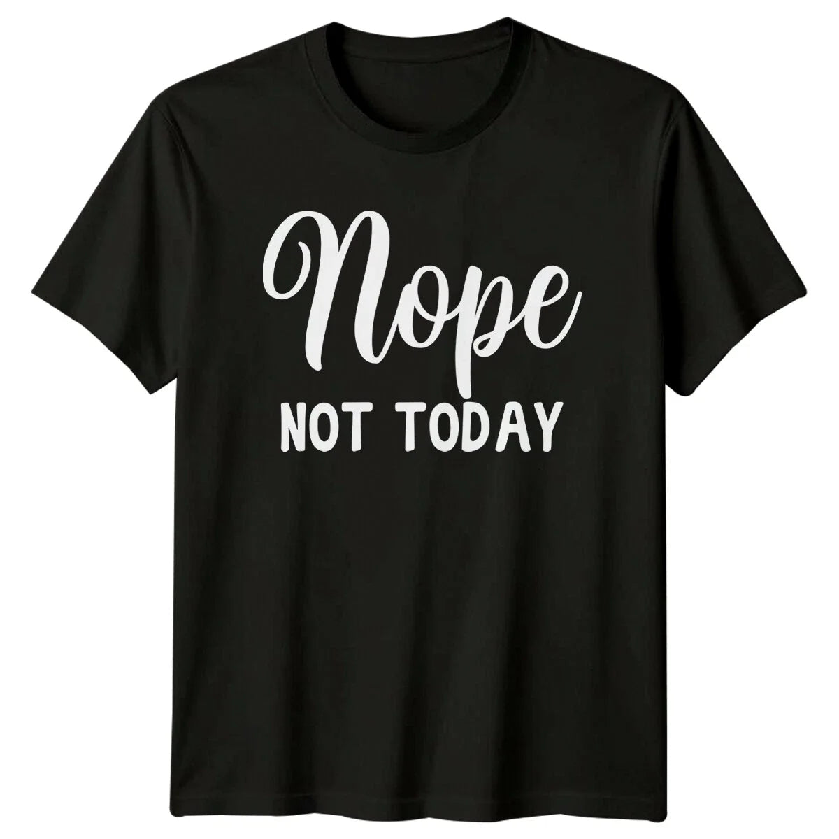 Nope Not Today Sarcastic Introvert Graphic Novelty Funny T-Shirt Unisex T-shirt, Sweatshirt, Hoodie, Long Sleeve Tee - T-Shirt, Sweatshirt, Hoodie