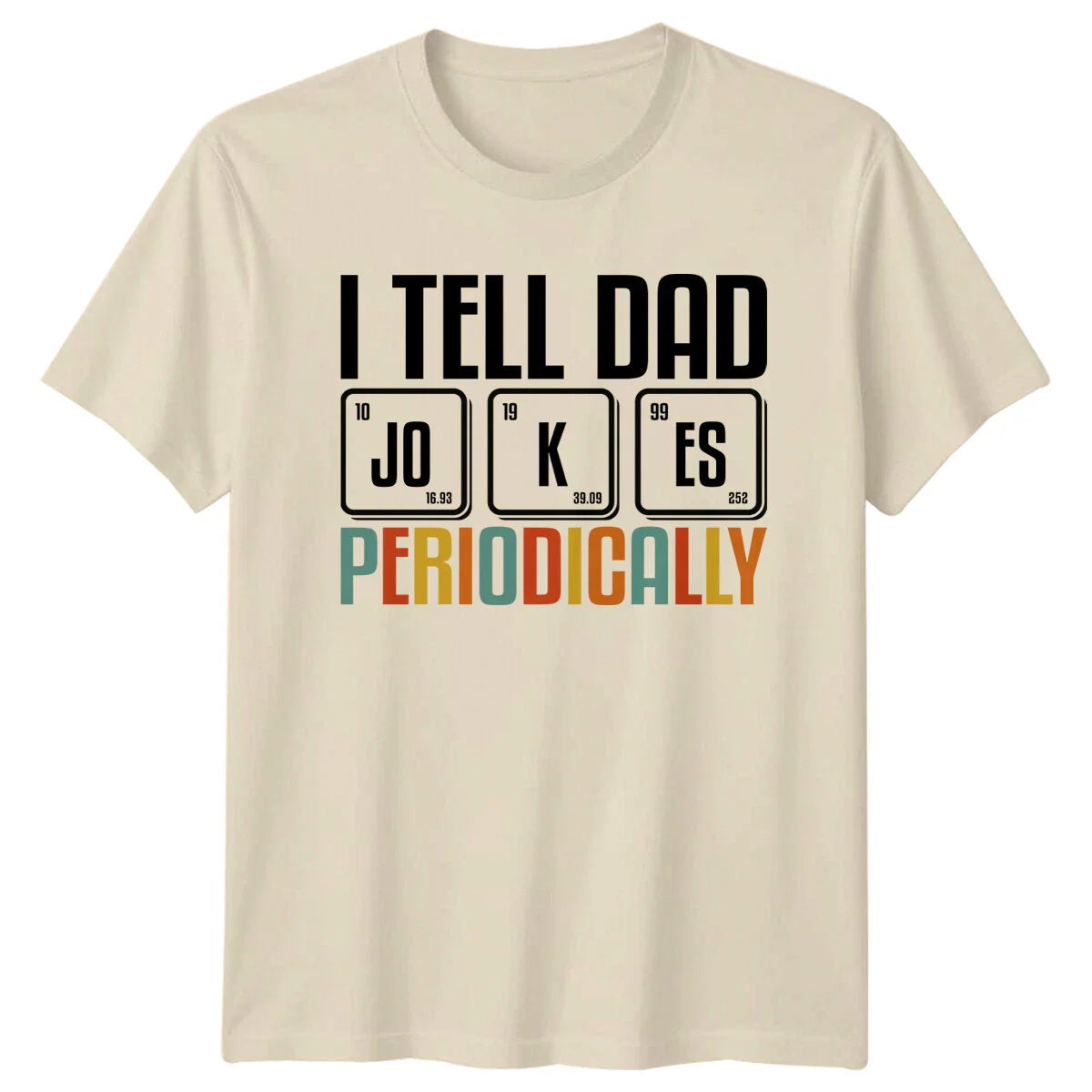 I Tell Dad Jokes Periodically T-Shirt Funny Fathers Day Tee Unisex T-shirt, Sweatshirt, Hoodie, Long Sleeve Tee - T-Shirt, Sweatshirt, Hoodie