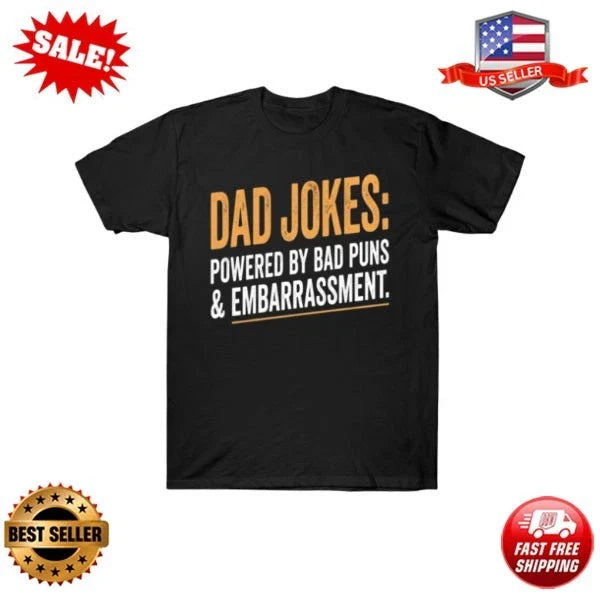 Dad Jokes Powered By Bad Puns And Embarrassment Father's Day Graphic Tee T-Shirt Unisex T-shirt, Sweatshirt, Hoodie, Long Sleeve Tee - T-Shirt, Sweatshirt, Hoodie