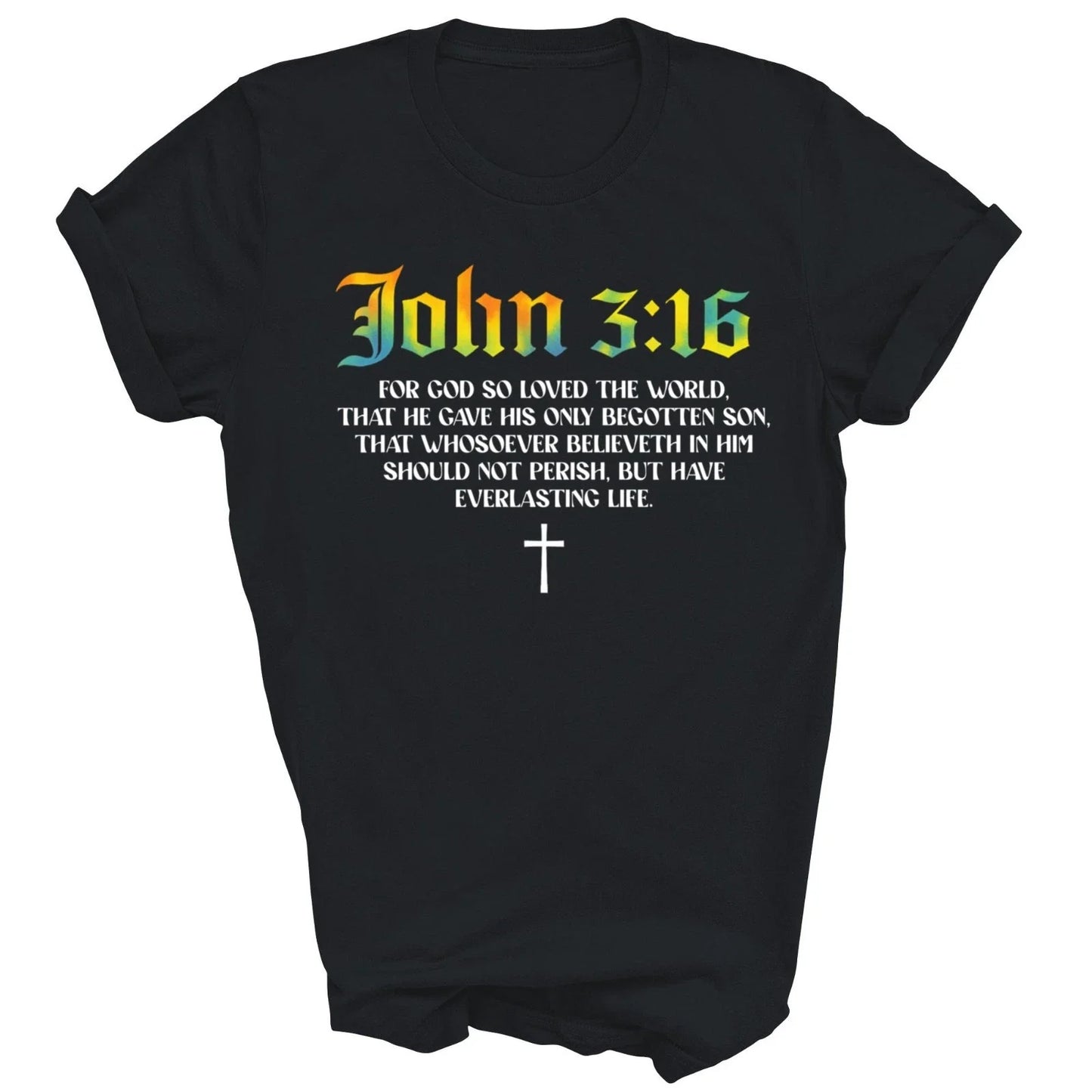 John 3 16 Bible Verse Scripture Christian Unisex Shirt Gift T-Shirt Unisex T-shirt, Sweatshirt, Hoodie, Long Sleeve Tee - T-Shirt, Sweatshirt, Hoodie