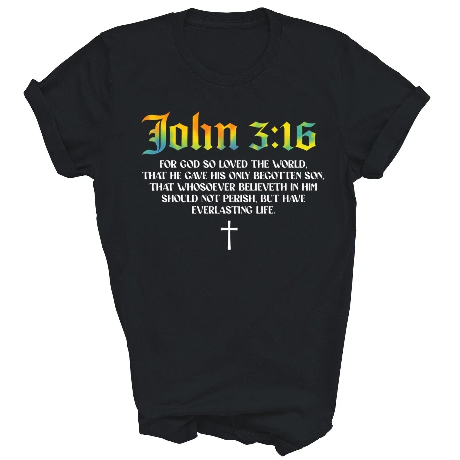 John 3 16 Bible Verse Scripture Christian Unisex Shirt Gift T-Shirt Unisex T-shirt, Sweatshirt, Hoodie, Long Sleeve Tee - T-Shirt, Sweatshirt, Hoodie