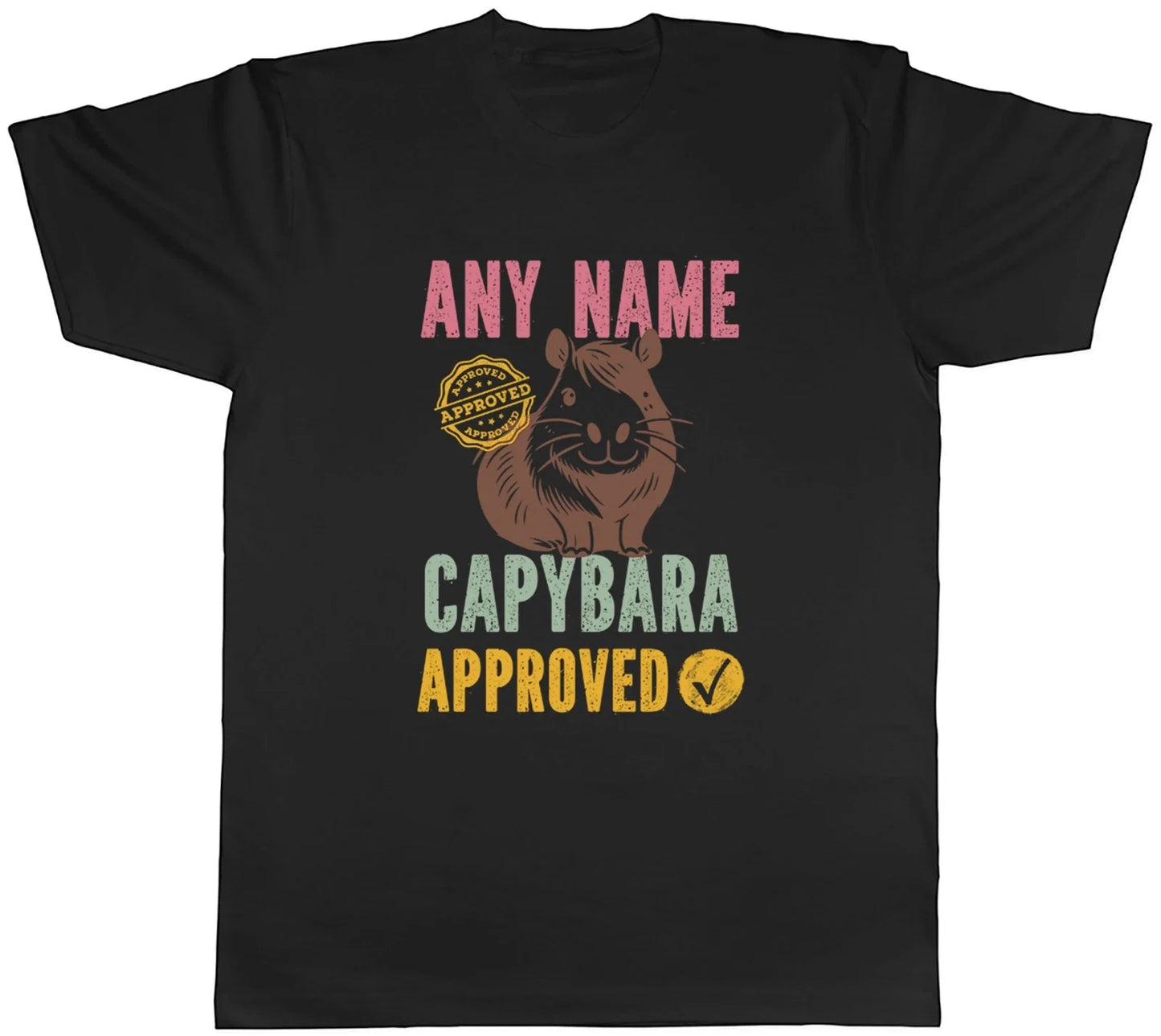 Personalised Any Name Capybara Approved Mens T-Shirt Tee Gift Top Unisex T-shirt, Sweatshirt, Hoodie, Long Sleeve Tee - T-Shirt, Sweatshirt, Hoodie